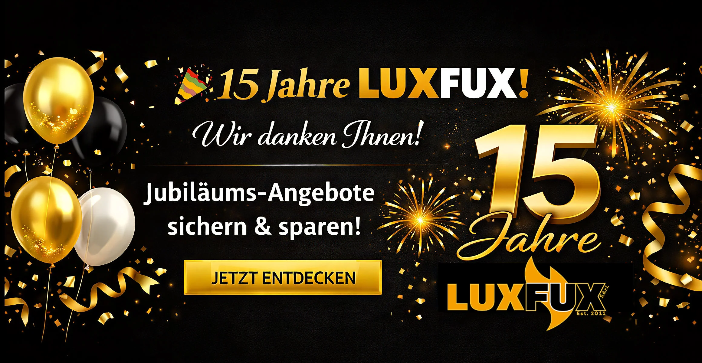 Luxfux feiert sein 15-jähriges Jubiläum mit einem festlichen Banner mit goldenen und schwarzen Luftballons und Feuerwerk.
